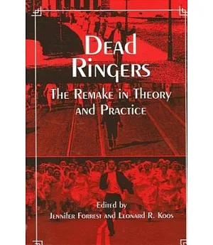 Dead Ringers: The Remake in Theory and Practice