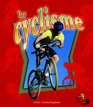 Le Cyclisme / Cycling in Action