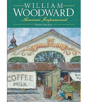 William Woodward: American Impressionist