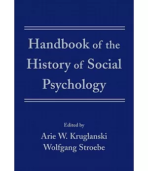 Handbook of the History of Social Psychology