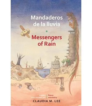 Mandaderos de la lluvia / Messengers of Rain: Poemas De America Latina / Poems of Latin America