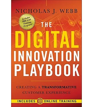 The Digital Innovation Playbook: Creating a Transformative Customer Experience: With Quick Response (QR) codes at the end of eac