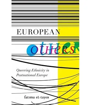 European Others: Queering Ethnicity in Postnational Europe