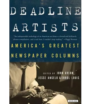 Deadline Artists: America’s Greatest Newspaper Columns