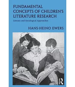 Fundamental Concepts of Children’s Literature Research: Literary and Sociological Approaches