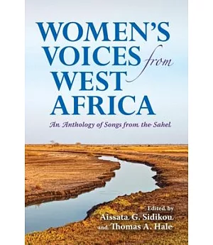 Women’s Voices from West Africa: An Anthology of Songs from the Sahel
