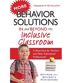 More Behavior Solutions in and Beyond the Inclusive Classroom