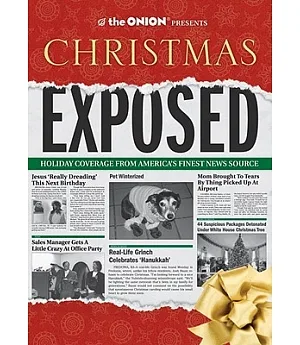 The Onion Presents Christmas Exposed: Holiday Coverage from America’s Finest News Source