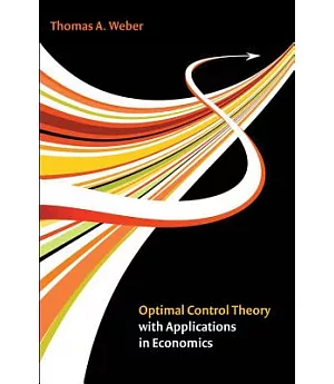 Optimal Control Theory With Applications in Economics