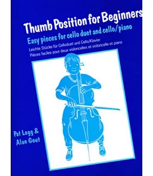 Thumb Position for Beginners: Easy Pieces for Cello Duet and Cello/Piano