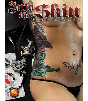 Into the Skin: The Ultimate Tattoo Sourcebook