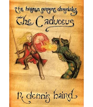 The Brazen Serpent Chronicles: The Caduceus