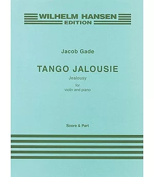 Tango Jalousie: Jealousy For Violin and Piano: Score & Part
