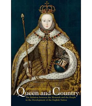 Queen and Country: The Relation Between the Monarch and the People in the Development of the English Nation