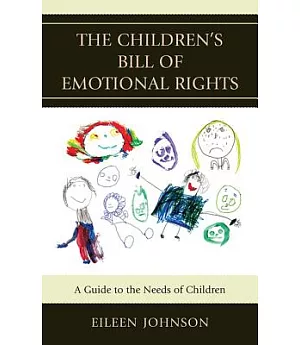The Children’s Bill of Emotional Rights: A Guide to the Needs of Children