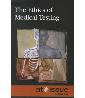 The Ethics of Medical Testing