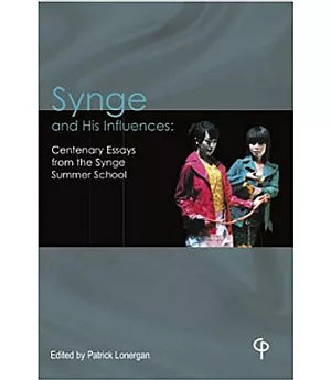 Synge and His Influences: Centenary Essays from the Synge Summer School