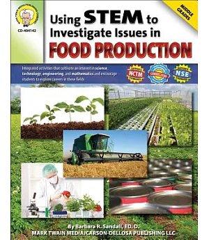 Using STEM to Investigate Issues in Food Production: Middle Grades