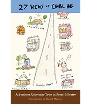 27 Views of Chapel Hill: A Southern University Town in Prose & Poetry