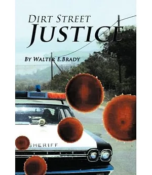 Dirt Street Justice: Justice Delayed Is Justice Denied