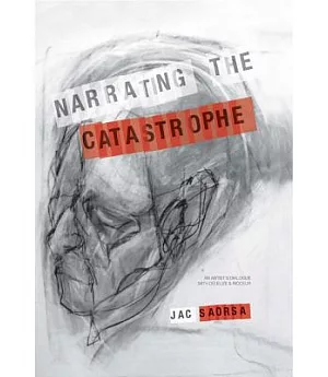 Narrating the Catastrophe: An Artist’s Dialogue With Deleuze and Ricoeur