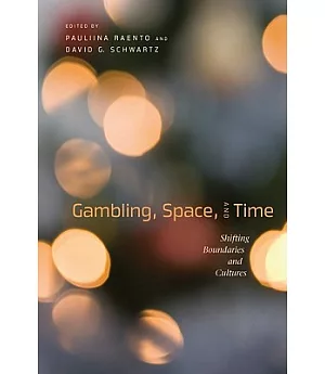 Gambling, Space, and Time: Shifting Boundaries and Cultures