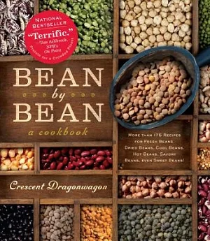 Bean by Bean: More Than 175 Recipes for Fresh Beans, Dried Beans, Cool Beans, Hot Beans, Savory Beans, even Sweet Beans!