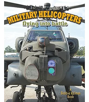Military Helicopters: Flying into Battle