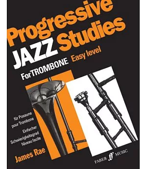 Progressive Jazz Studies / Etudes progressives de jazz / Fortscgreitende Jazz-etuden: For Trombone Easy Level / pour trombone-ni