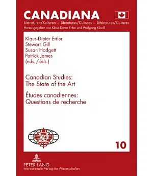 Canadian Studies / Etudes canadiennes: The State of the Art, 1981-2011: International Council for Canadian Studies (ICCS) / Ques