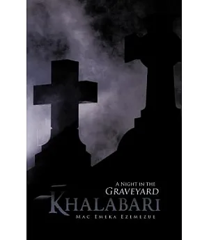 Khalabari: A Night in the Graveyard