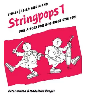 Stringpops 1: Fun Pieces for Absolute Beginners, Violin/Cello & Piano