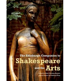 The Edinburgh Companion to Shakespeare and the Arts