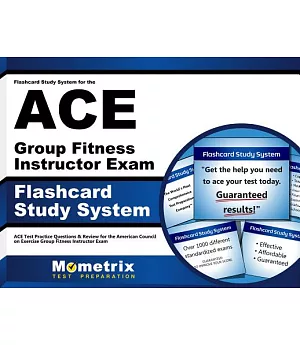 Flashcard Study System for the ACE Group Fitness Instructor Exam: ACE Test Practice Questions & Review for the American Council