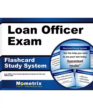 Loan Officer Exam Flashcard Study System: Loan Officer Test Practice Questions & Review for the Loan Officer Exam