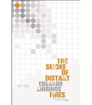 The Smoke of Distant Fires: Poems