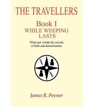 The Travellers: While Weeping Lasts