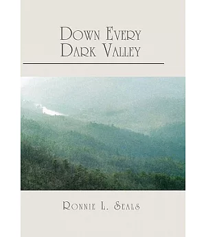 Down Every Dark Valley