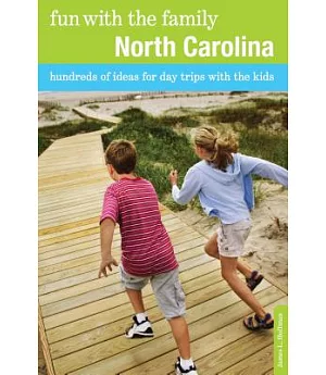 Fun With the Family North Carolina: Hundreds of Ideas for Day Trips With the Kids