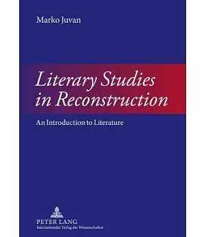 Literary Studies in Reconstruction: An Introduction to Literature