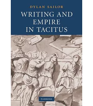 Writing and Empire in Tacitus