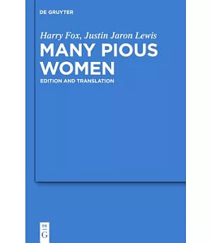 Many Pious Women: Edition and Translation