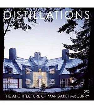 Distillations: The Architecture of Margaret McCurry