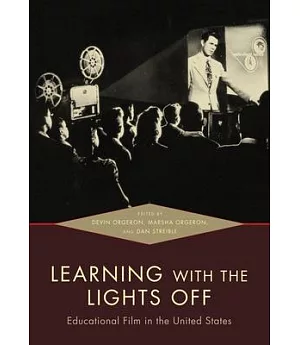 Learning With the Lights Off: Educational Film in the United States