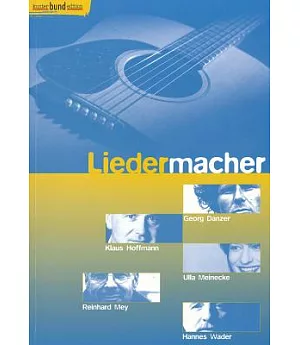 Liedermacher: Ulla Meinecke, Klaus Hoffmann, Georg Danzer, Hannes Wader, Reinhard Mey