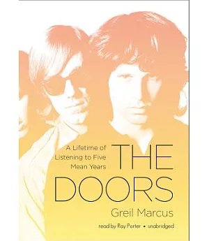 The Doors: A Lifetime of Listening to Five Mean Years