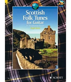 Scottish Folk Tunes for Guitar: 31 Traditional Pieces Arranged for Guitar