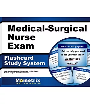 Medical-Surgical Nurse Exam Flashcard Study System: Med-Surg Test Practice Questions & Review for the Medical-Surgical Nurse Exa