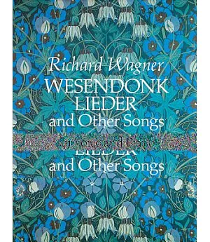 Wesendonk Lieder and Other Songs for Voice and Piano