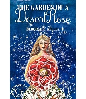 The Garden of a Desert Rose: A Spiritual Mystery
